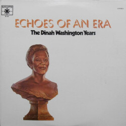 Echoes Of An Era: The Dinah Washington Years RE-104