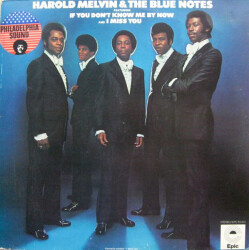 Harold Melvin & The Blue Notes Featuring If You Don't Know Me By Now And I Miss You EPC 65350 1
