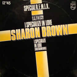 I Specialize In Love (Special R.E.M.I.X. U.S.A Disco) 6400 582 1